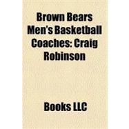 Brown Bears Men's Basketball Coaches : Craig Robinson
