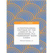 A Postcolonial Critique of the Linde et al. v. Arab Bank, PLC 