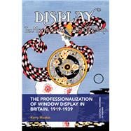 The Professionalization of Window Display in Britain, 1919-1939