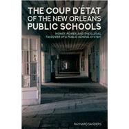 The Coup D’état of the New Orleans Public Schools