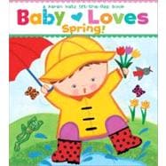 Baby Loves Spring! A Karen Katz Lift-the-Flap Book