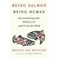 Being Salmon, Being Human