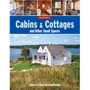 Cabins & Cottages and Other Small Spaces