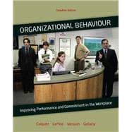 Organizational Behavior : Improving Performance and Commitment in the Workplace