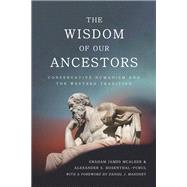 The Wisdom of Our Ancestors