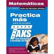 The Official TAKS Study Guide for Grade 6 Spanish Mathematics