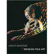 Great Masters of Mexican Folk Art