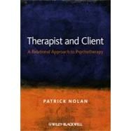 Therapist and Client A Relational Approach to Psychotherapy