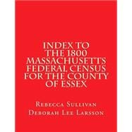 Index to the 1800 Massachusetts Federal Census for the County of Essex
