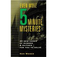 Even More Five-Minute Mysteries