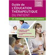 Guide de l??ducation th?rapeutique du patient: ETP ? Fiches de soins ?ducatifs pour les infirmier(e)s