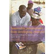 Sustainable Procurement from Developing Countries: Practices and Challenges for Business and Support Agencies
