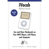 iVocab Biblical Greek : See and Hear Flashcards on Your MP3 Player, Cell Phone, and Computer