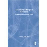 The Chinese People's Movement: Perspectives on Spring, 1989: Perspectives on Spring, 1989