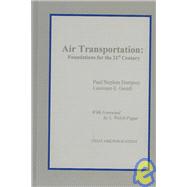 Air Transportation : Foundations for the 21st Century