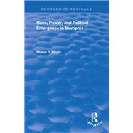 Race, Power, and Political Emergence in Memphis