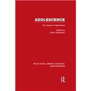 Adolescence: The Crises of Adjustment