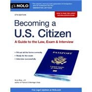 Becoming a U.S. Citizen: A Guide to the Law, Exam & Interview,9781413317459