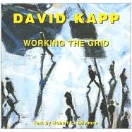 David Kapp: Working the Grid : Paintings 1980-2000
