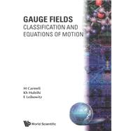 Gauge Fields : Classification and Equations of Motion