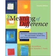Meaning of Difference : American Constructions of Race, Sex and Gender, Social Class, Sexual Orientation, and Disability,9780072997460