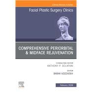 Comprehensive Periorbital & Midface Rejuvenation, An Issue of Facial Plastic Surgery Clinics of North America book cover, ISBN 9780443317460