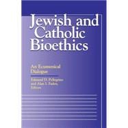 Jewish and Catholic Bioethics