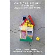 Critical Issues in Child and Adolescent Mental Health
