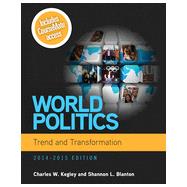 World Politics: Trend and Transformation, 2014 - 2015, 15th Edition