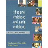 Studying Childhood and Early Childhood : A Guide for Students