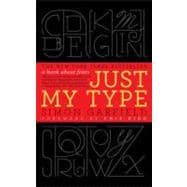 Just My Type A Book About Fonts
