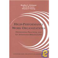 High-Performance Work Organizations: Definitions, Practices, and an Annotated Bibliography