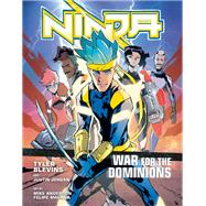 Ninja: War for the Dominions [A Graphic Novel]