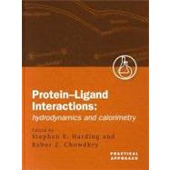 Protein-Ligand Interactions A Practical Approach Volume 1: Hydrodynamics and Calorimetry
