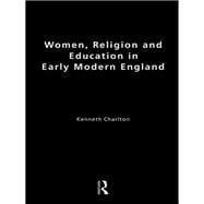 Women, Religion and Education in Early Modern England