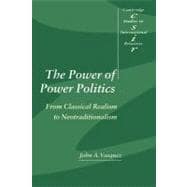 The Power of Power Politics: From Classical Realism to Neotraditionalism
