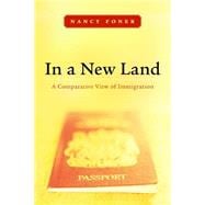 In a New Land : A Comparative View of Immigration