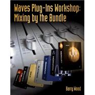 Waves Plug-Ins Workshop Mixing by the Bundle