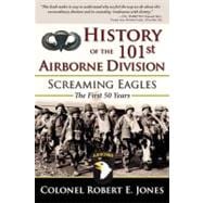 History of the 101st Airborne Division : Screaming Eagles: the First 50 Years