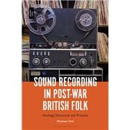 Sound Recording in Post-War British Folk