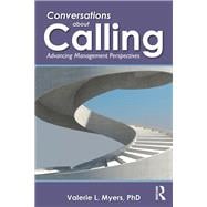 Conversations about Calling: Advancing management perspectives