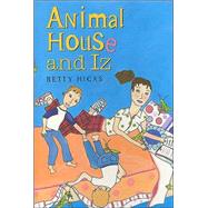 Animal House and Iz