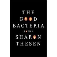 The Good Bacteria Poems