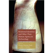 Relational Identities and Other-than-human Agency in Archaeology