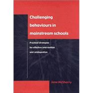 Challenging Behaviour in Mainstream Schools: Practical Strategies for Effective Intervention and Reintegration