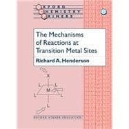 The Mechanisms of Reactions at Transition Metal Sites