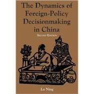 The Dynamics of Foreign-Policy Decisionmaking in China