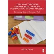 Teaching Through Example-Based Problem Solving (TEPS) in Early Algebra