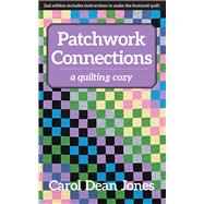 Patchwork Connections A Quilting Cozy