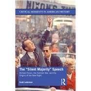 The Speech: Richard Nixon, The Vietnam War, and the Origins of the New Right